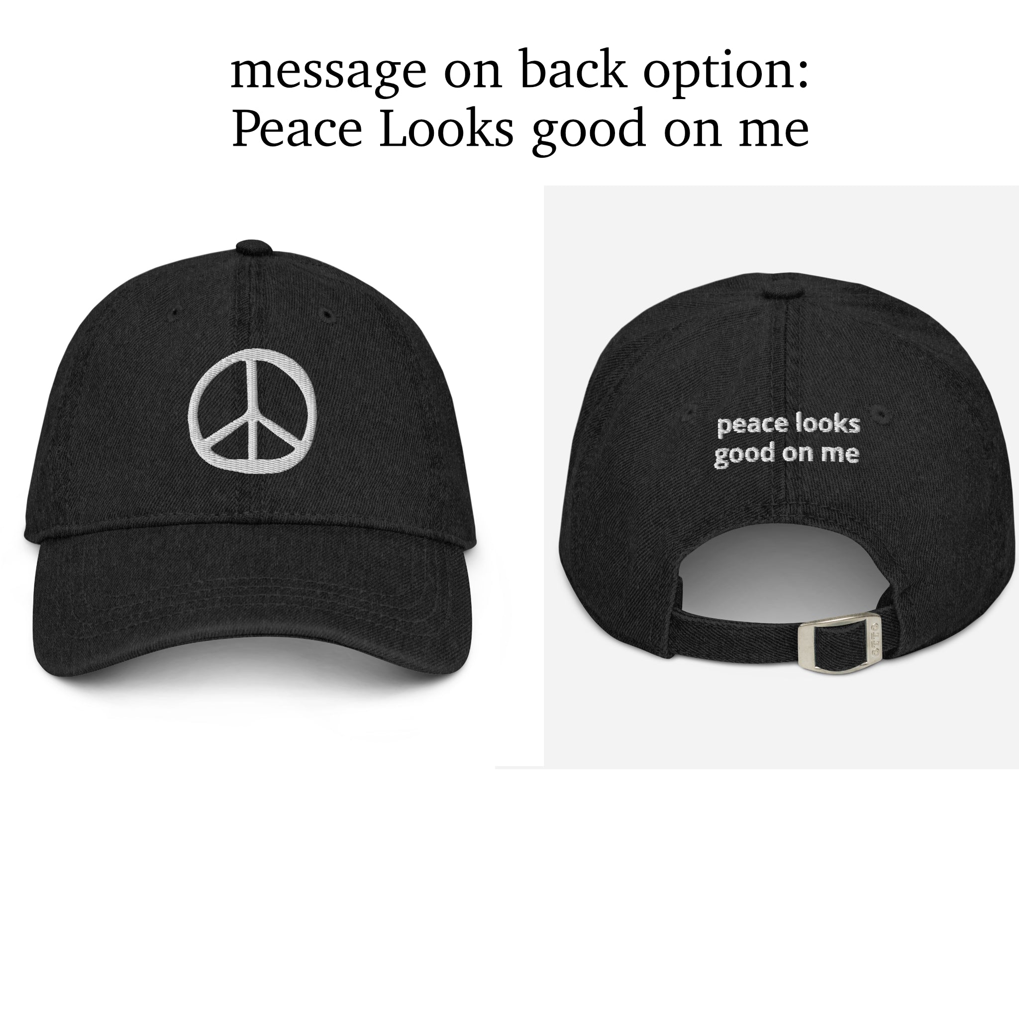 Denim Hat - Embroidered Peace Looks Good on Me Hat
