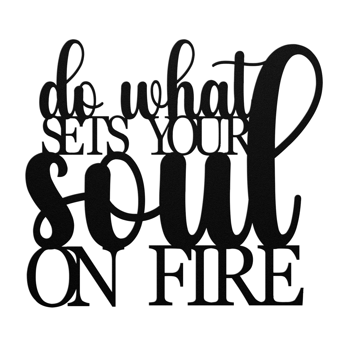 Do_what_sets_your_soul_on_fire_Wall_Art_Black_Transparent_Mockup.png