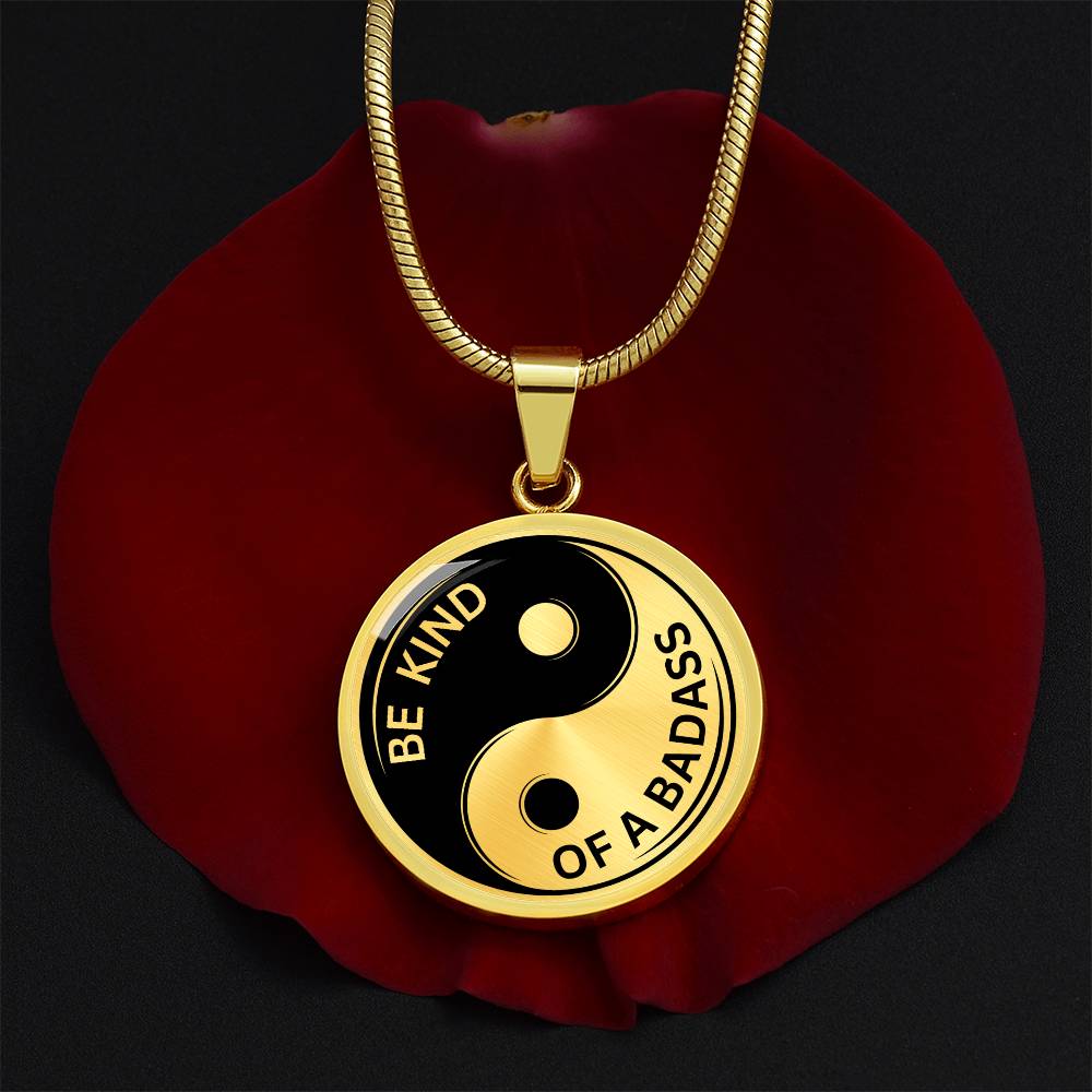 Be Kind of a Badass Empowerment Necklace (Yin Yang Necklace)