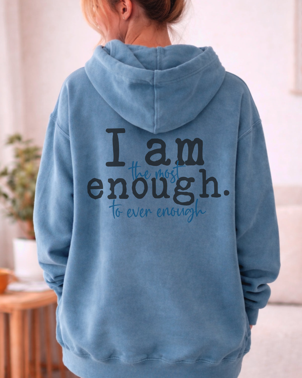 I Am Enough Hoodie — Soft Lightweight Pullover