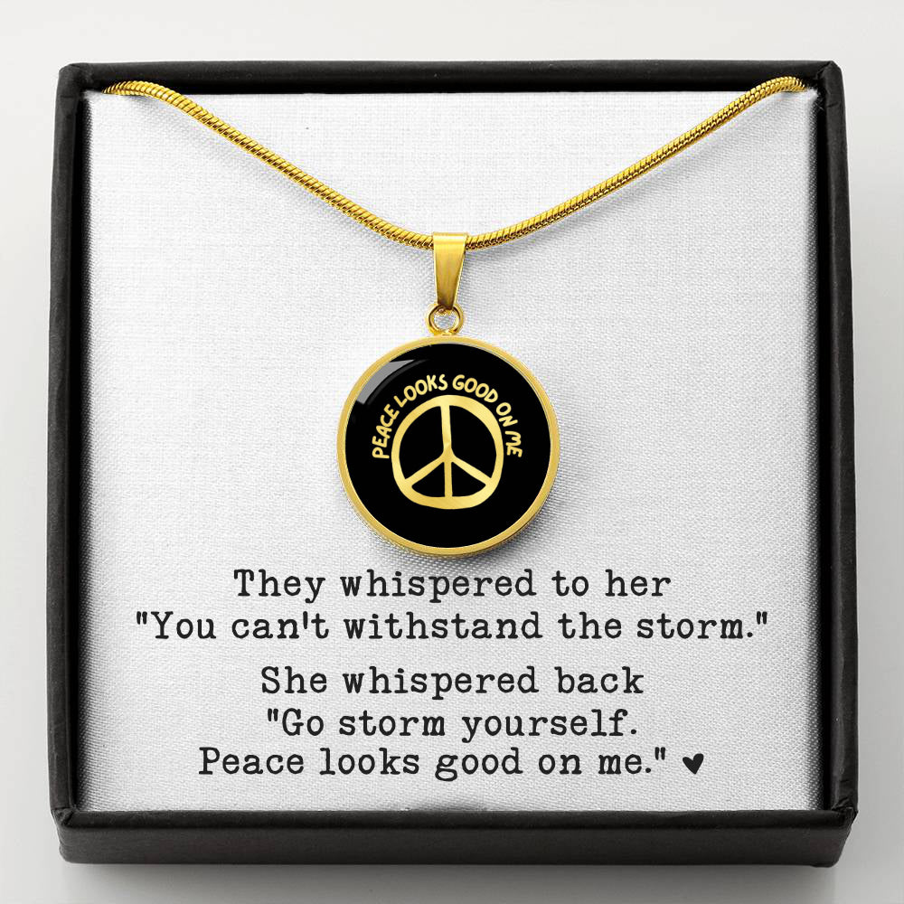 Go storm yourself Peace Looks Good On Me Necklace (Black Pendant)
