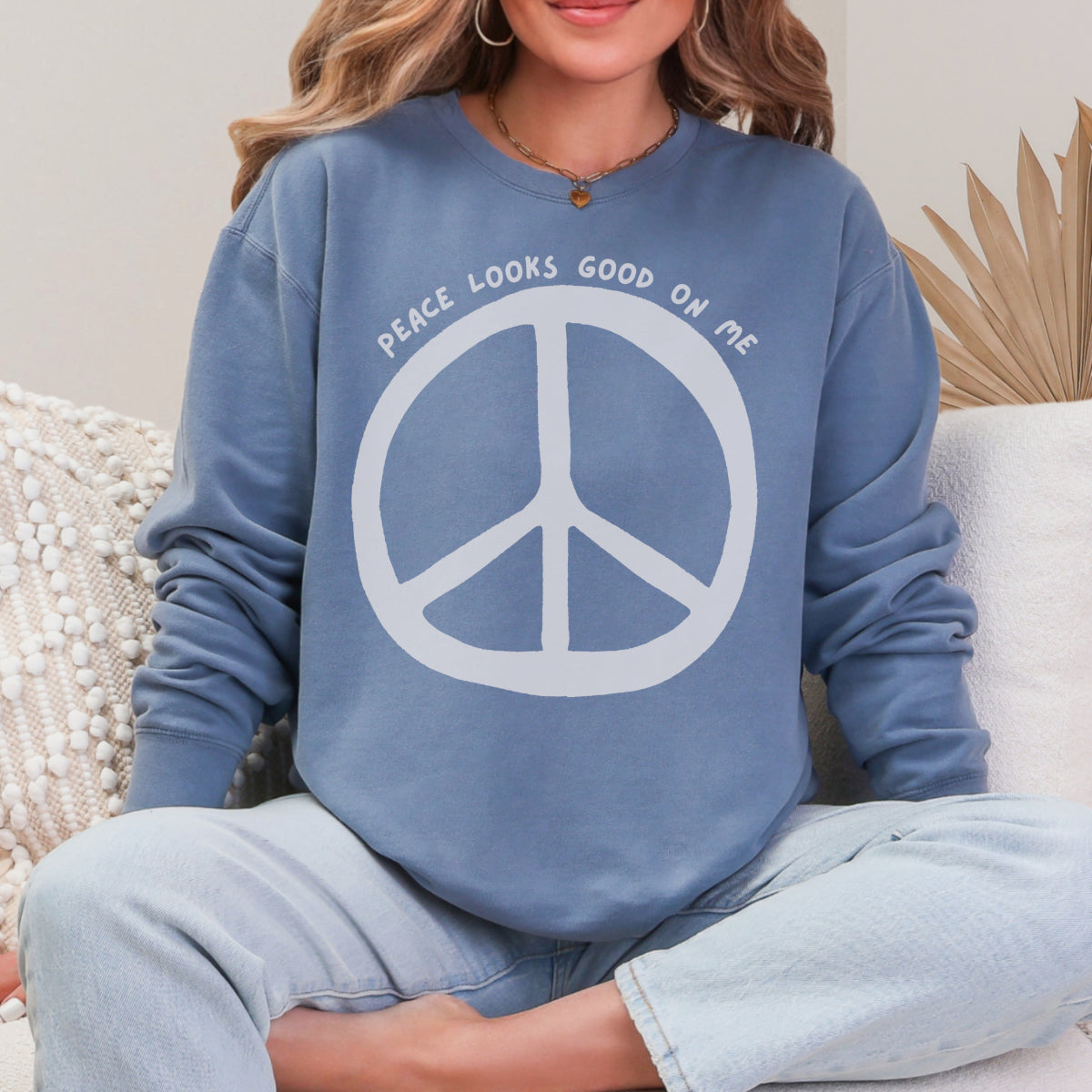 Peace Looks Good on Me Sweatshirt, Super Lightweight, Perfect for Relaxed Days, Gift for Friends