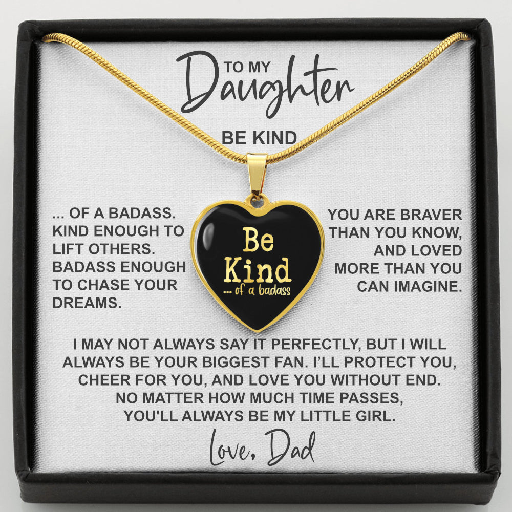Be Kind of a Badass Necklace – Dad to Daughter Gift | Heart Pendant in Steel or 18K Gold Plated, Hypoallergenic Jewelry Keepsake