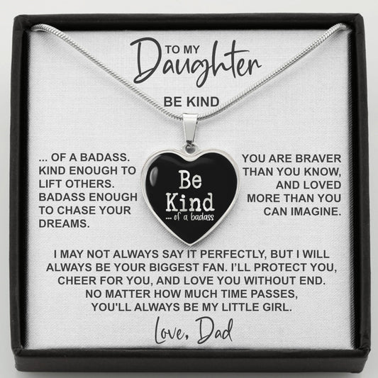 Be Kind of a Badass Necklace – Dad to Daughter Gift | Heart Pendant in Steel or 18K Gold Plated, Hypoallergenic Jewelry Keepsake