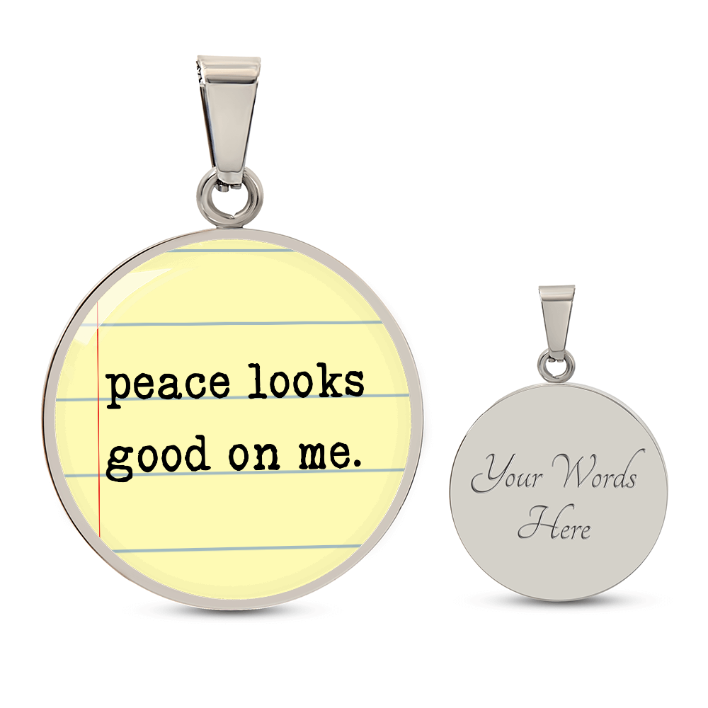 Peace Looks good on me necklace