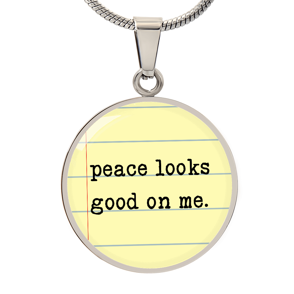 Peace Looks good on me necklace
