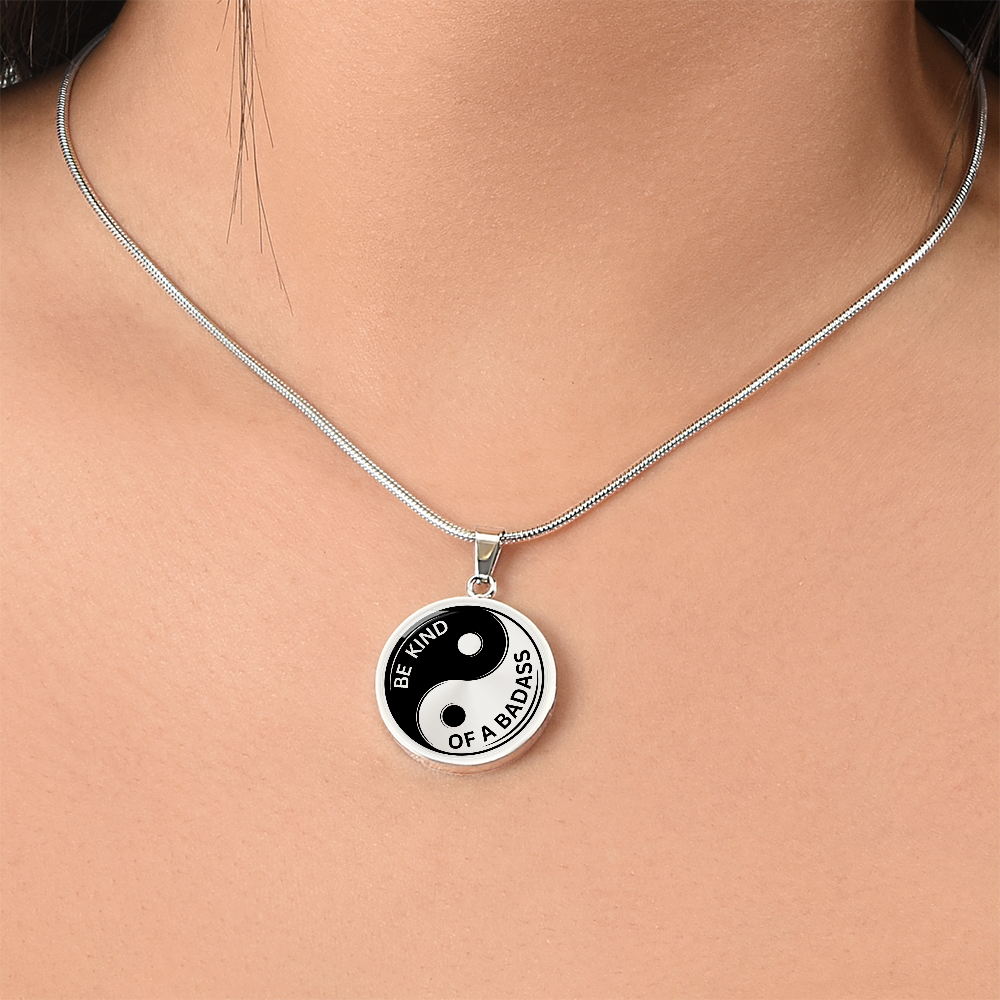 Be Kind of a Badass Empowerment Necklace (Yin Yang Necklace)