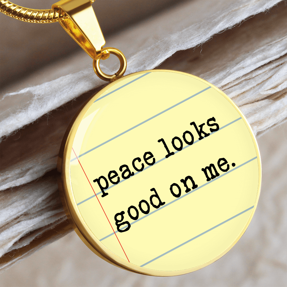 Peace Looks good on me necklace