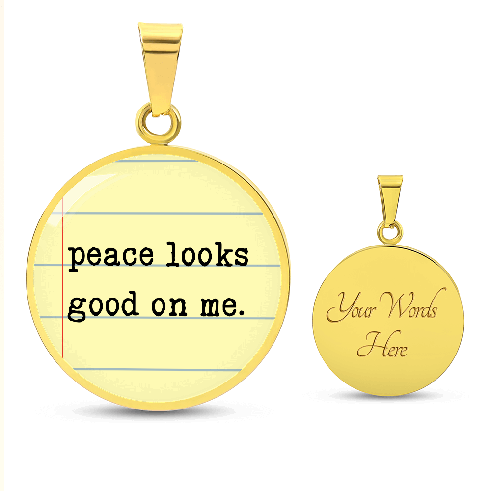 Peace Looks good on me necklace