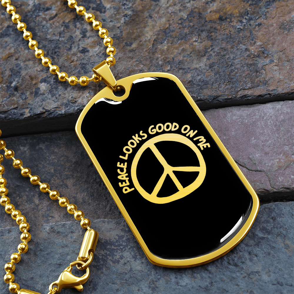 Peace Looks Good on Me Necklace – Gold or Steel Dog Tag Pendant for Inner Peace & Mindfulness