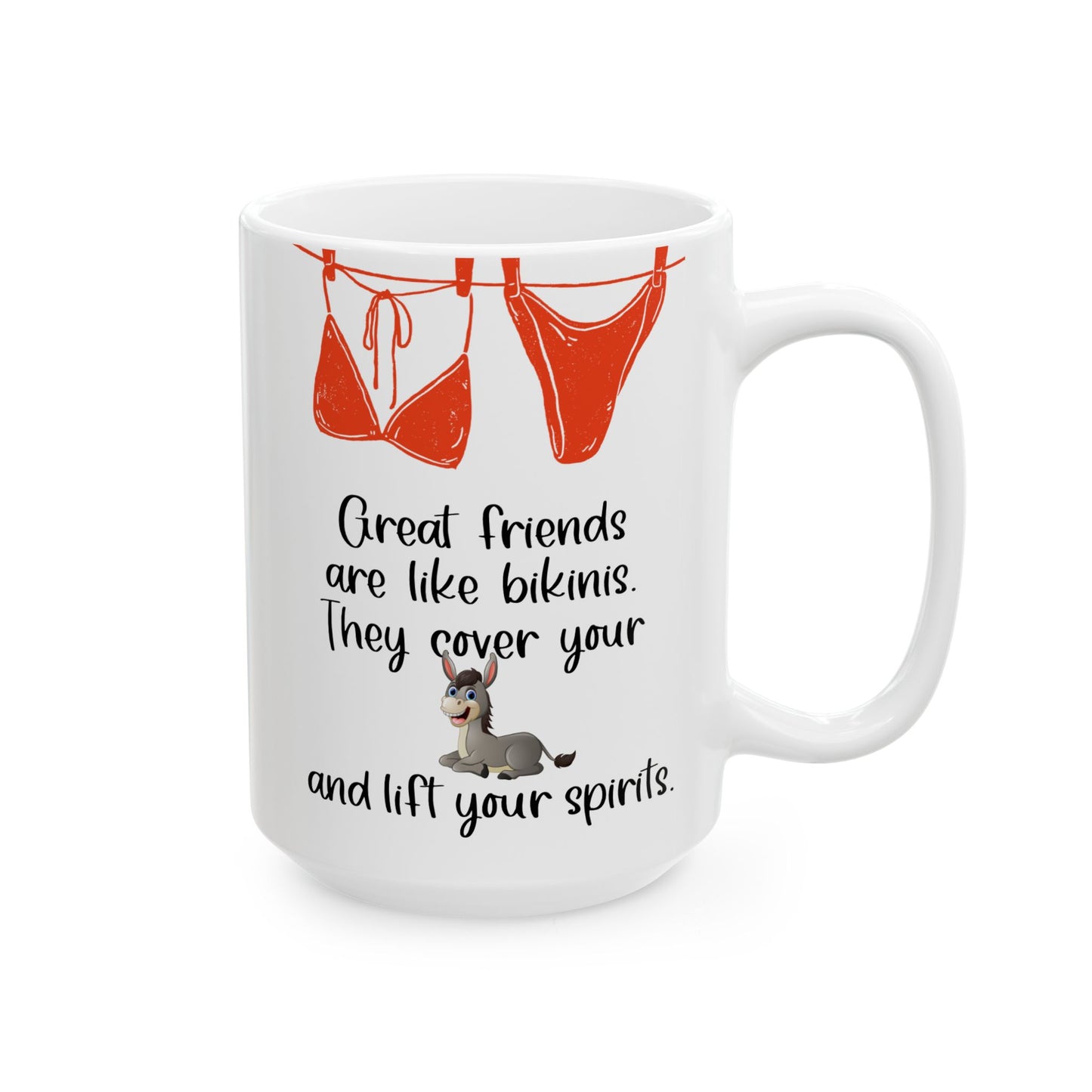 Best Friend Mug – “Great Friends Are Like Bikinis” 15oz Gift