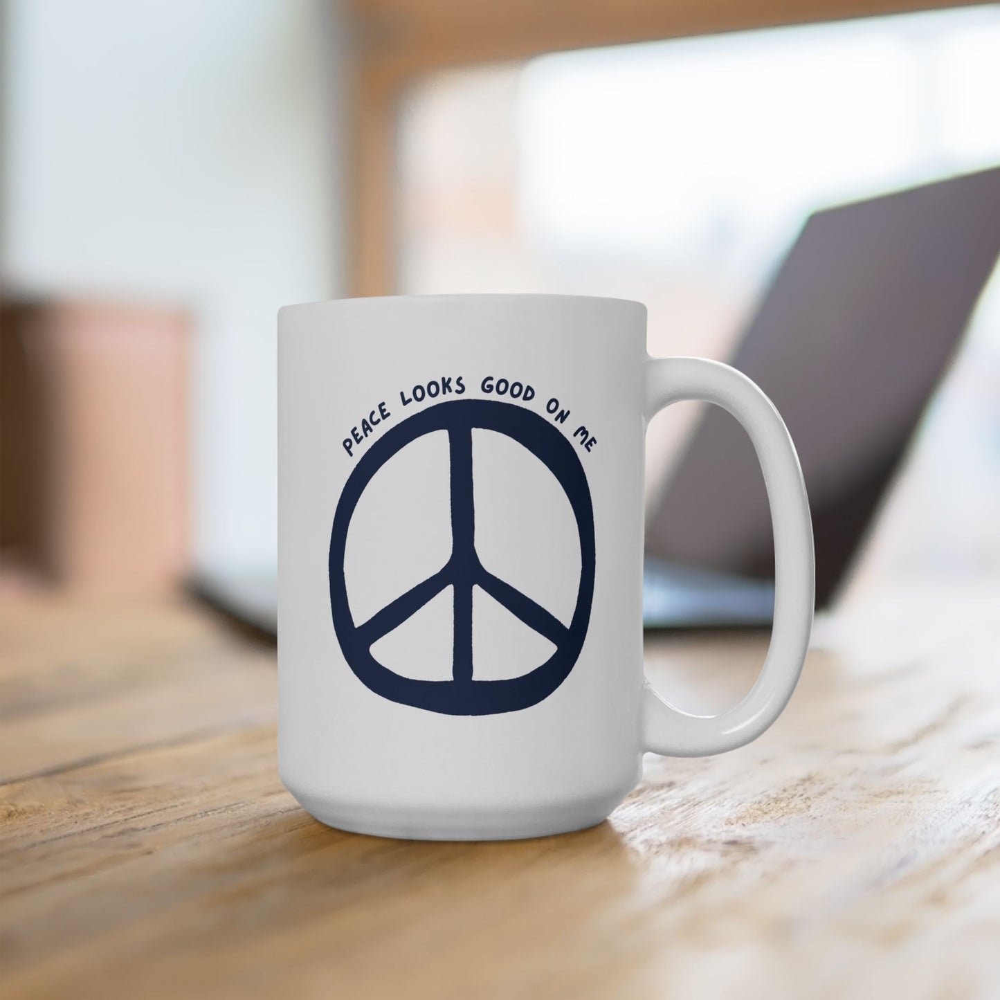 Peace Looks Good On Me Mug – Large 15oz White Ceramic Coffee Cup