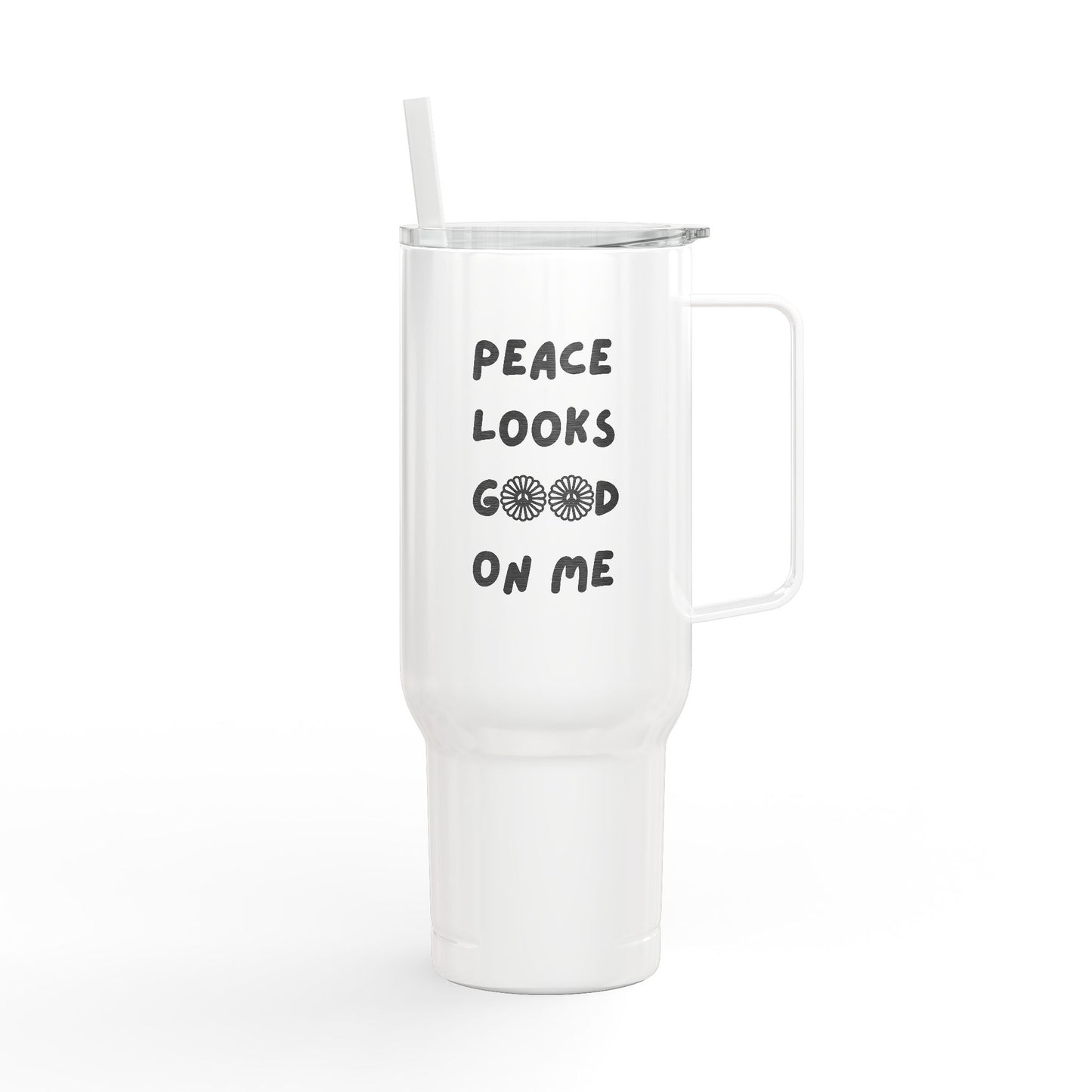 Peace Looks Good On Me Engraved Insulated Tumbler, 40oz Travel Cup