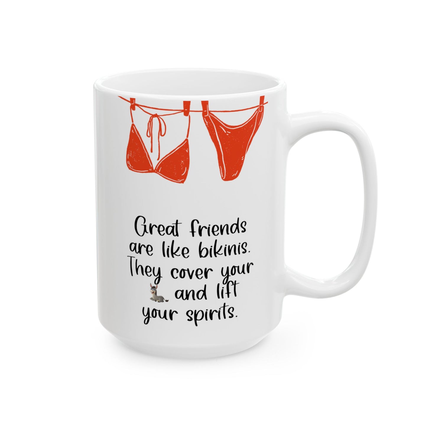 Funny Best Friend Mug – “Great Friends Are Like Bikinis” 15oz Gift