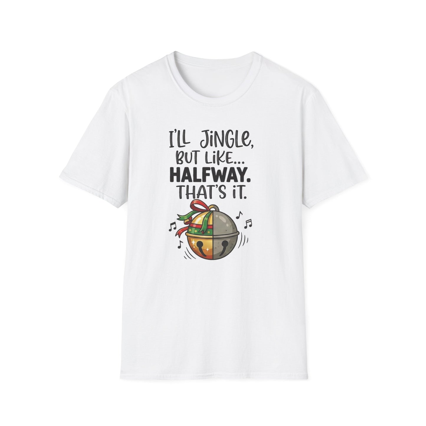 Christmas T-Shirt — "Jingle Like Halfway" Holiday Tee