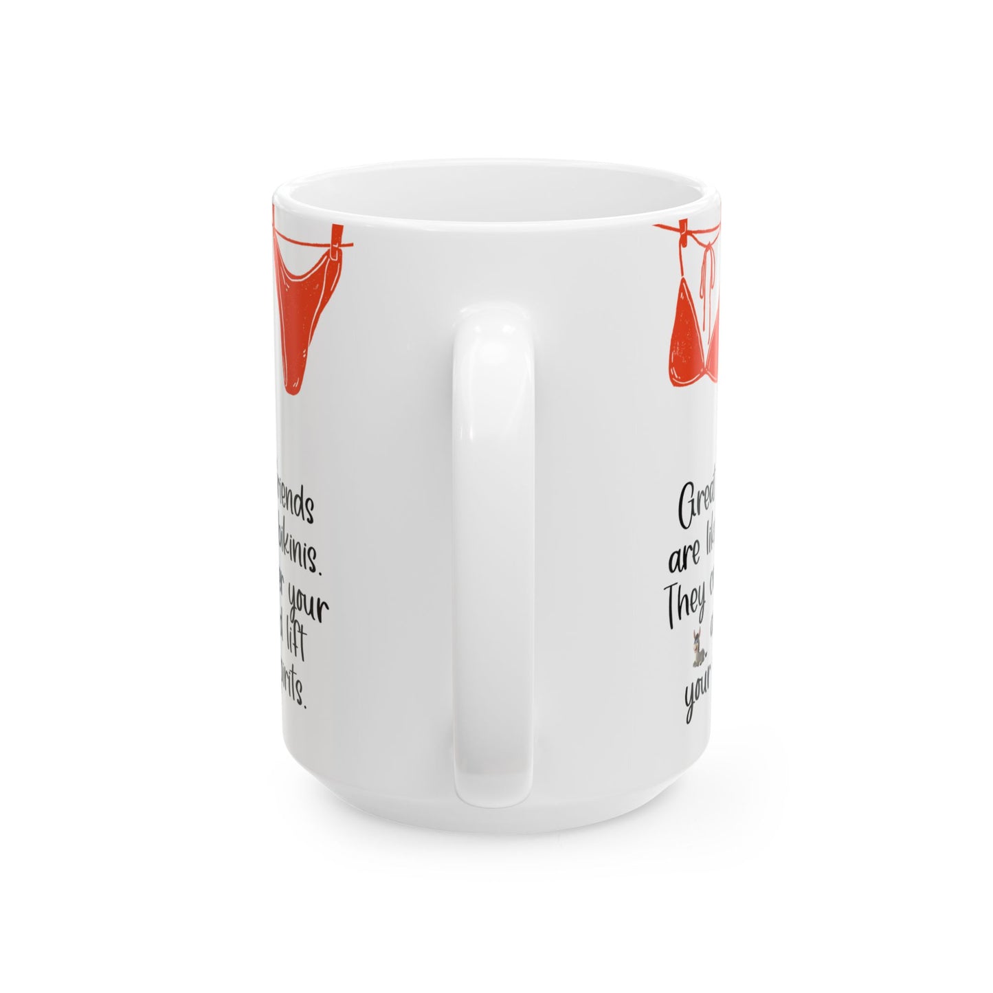 Funny Best Friend Mug – “Great Friends Are Like Bikinis” 15oz Gift