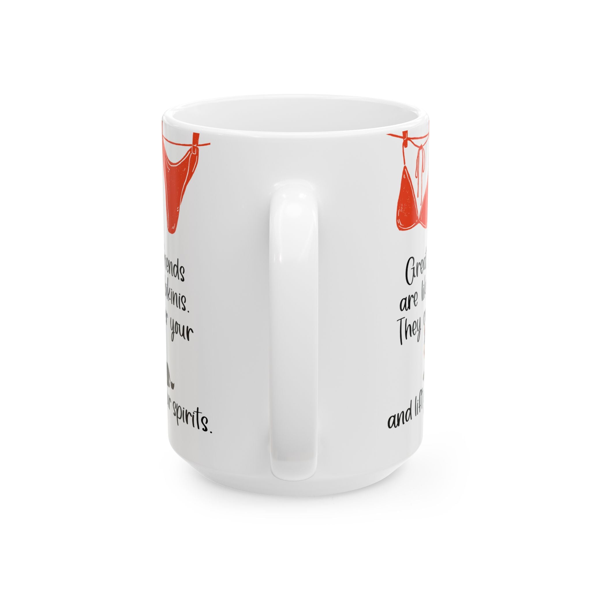 Best Friend Mug – “Great Friends Are Like Bikinis” 15oz Gift