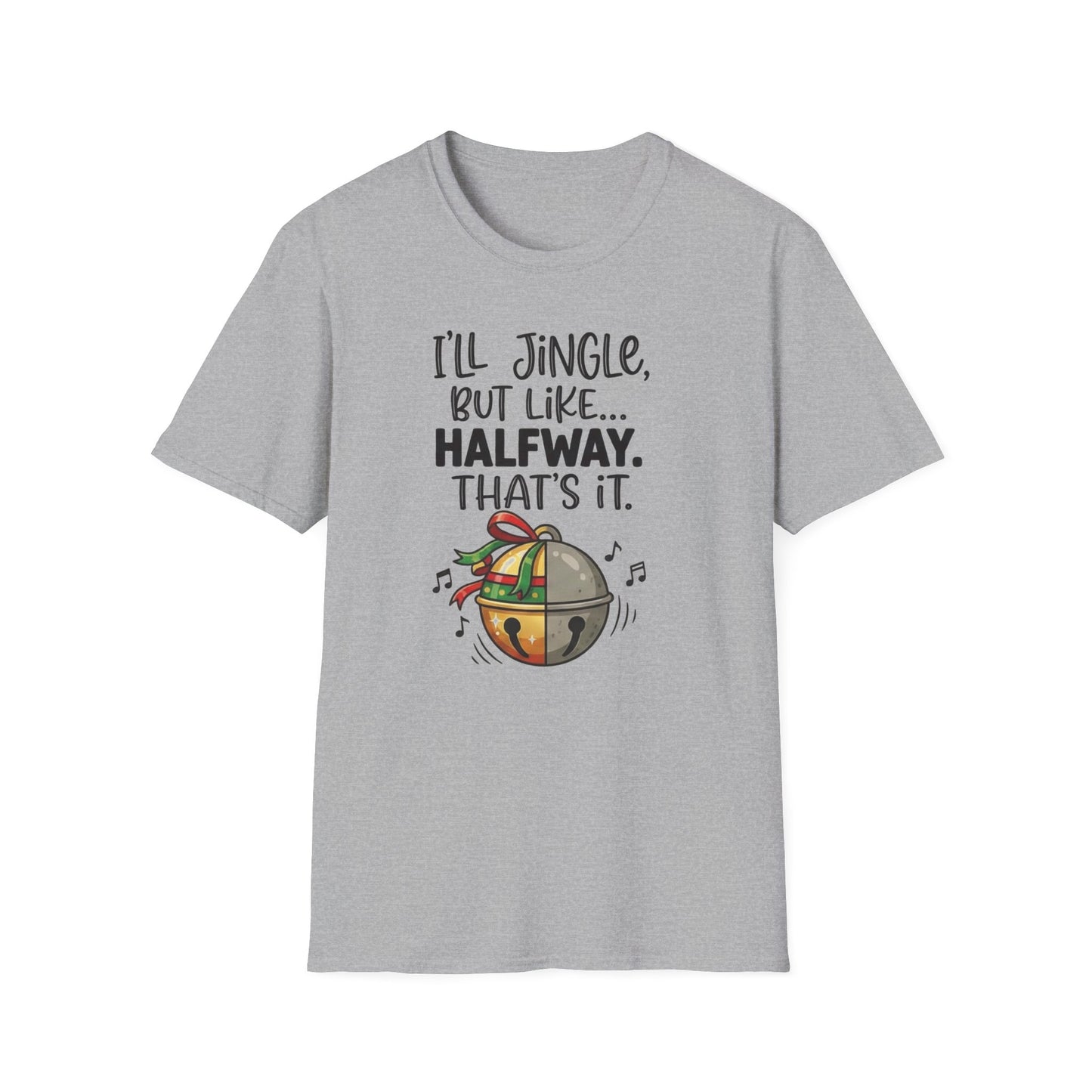 Christmas T-Shirt — "Jingle Like Halfway" Holiday Tee
