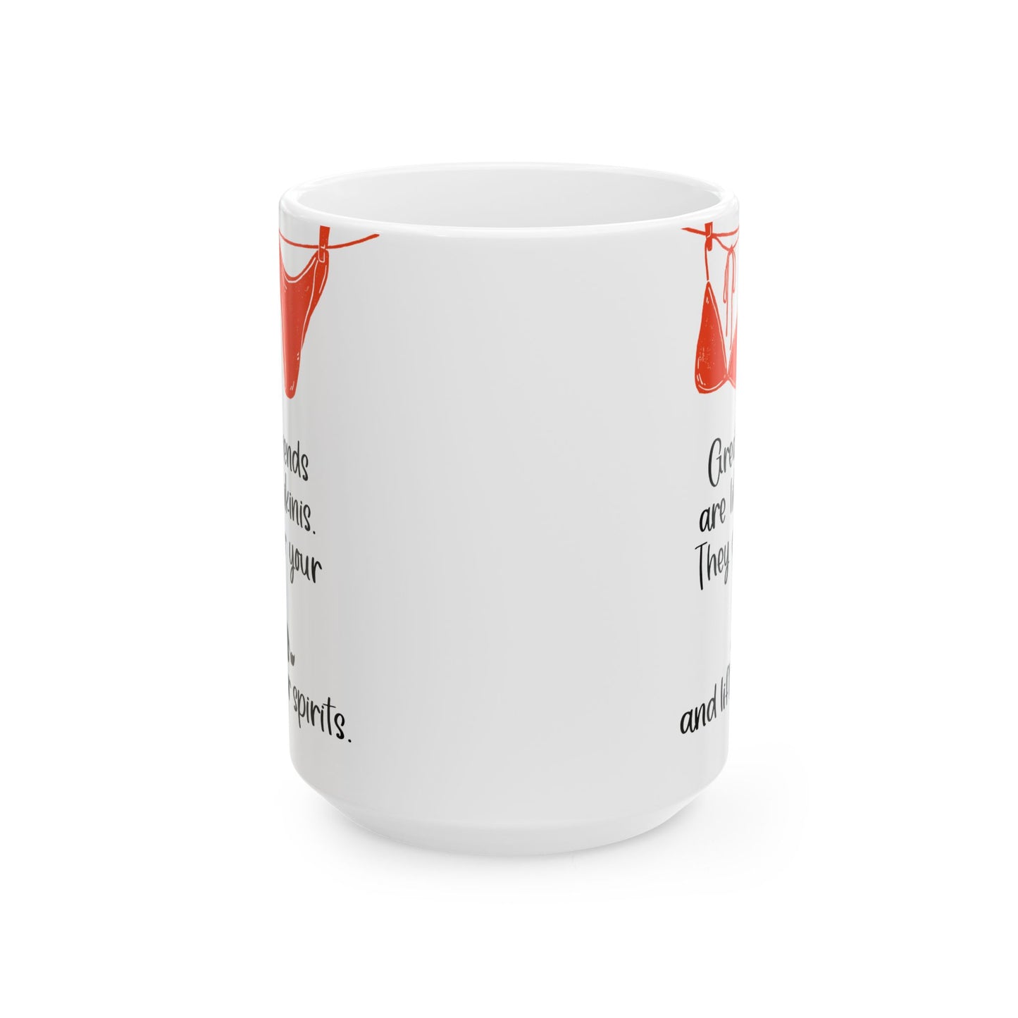 Best Friend Mug – “Great Friends Are Like Bikinis” 15oz Gift