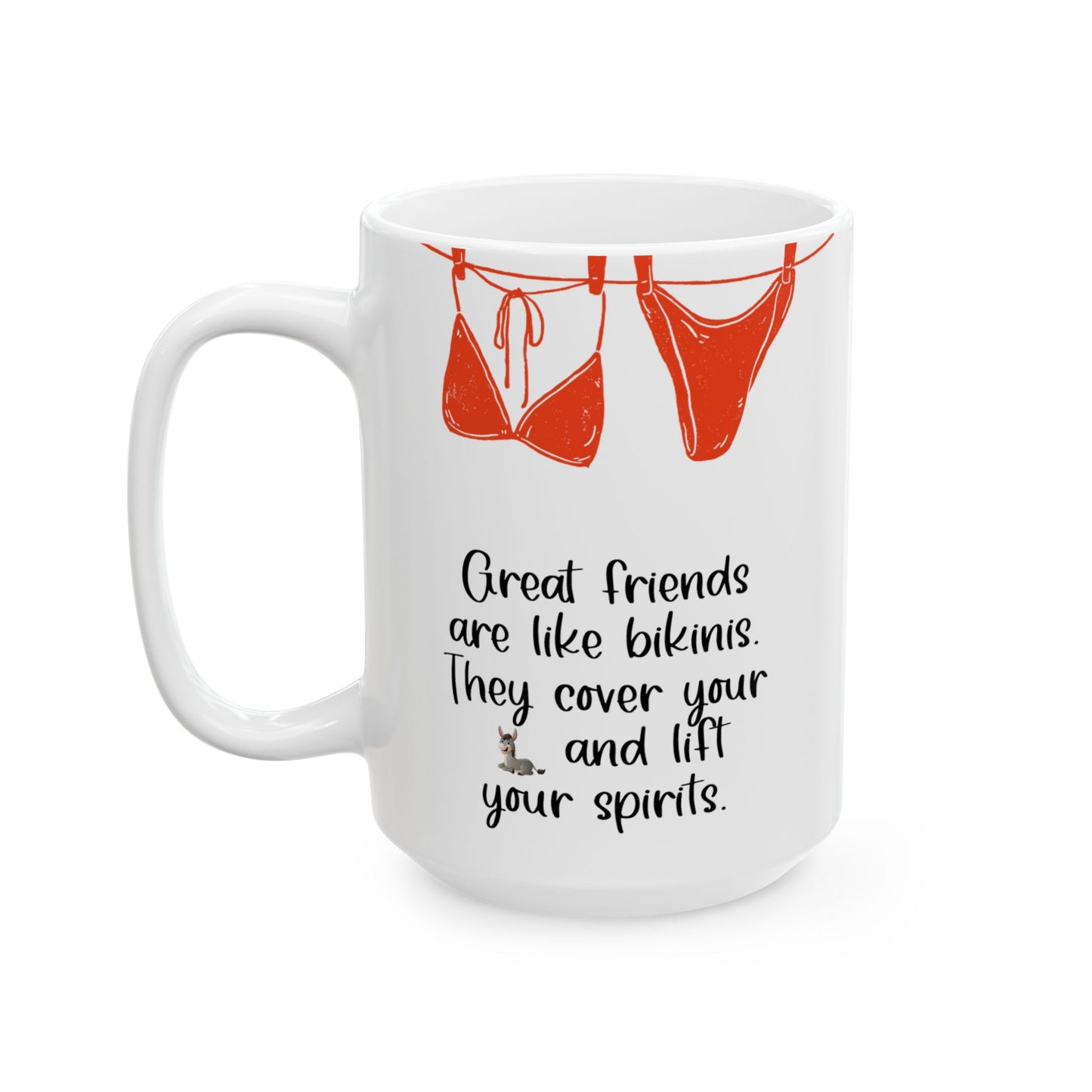 Funny Best Friend Mug – “Great Friends Are Like Bikinis” 15oz Gift