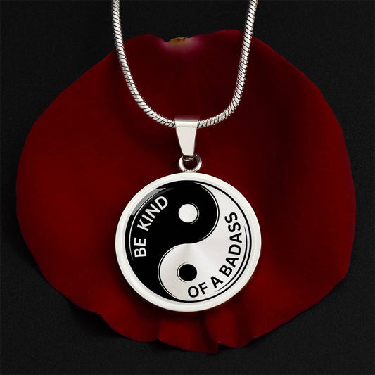Be Kind of a Badass Empowerment Necklace (Yin Yang Necklace)