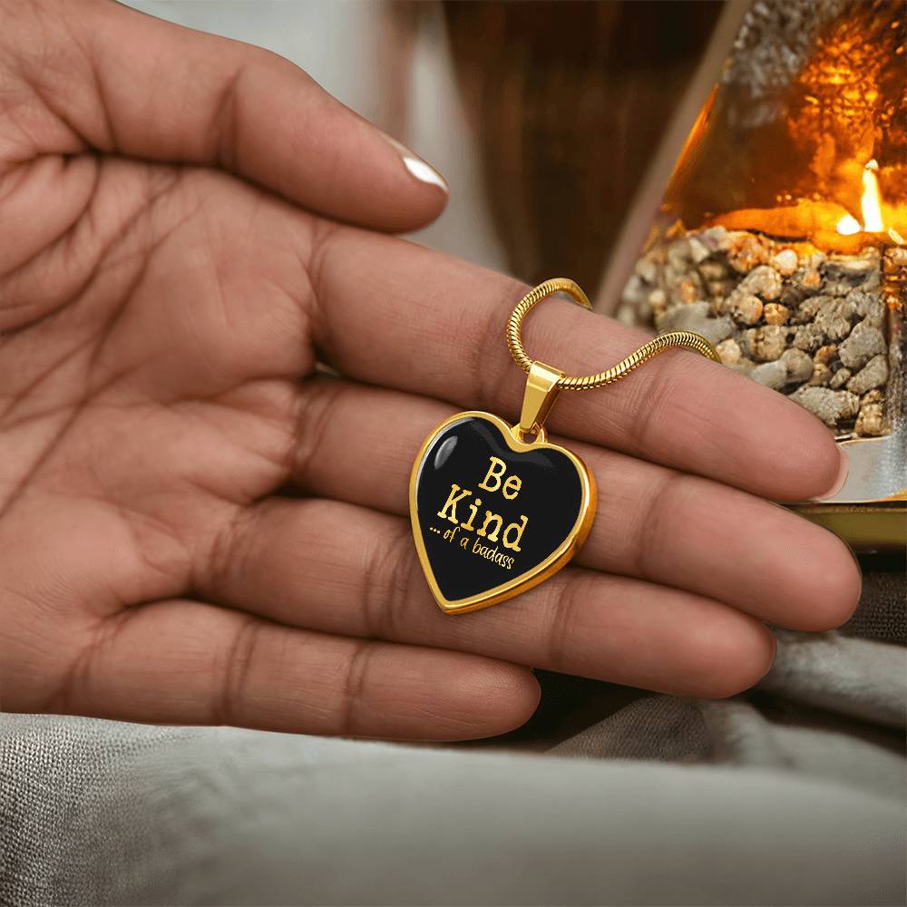 Be Kind of a Badass Necklace – Dad to Daughter Gift | Heart Pendant in Steel or 18K Gold, Hypoallergenic Jewelry Keepsake