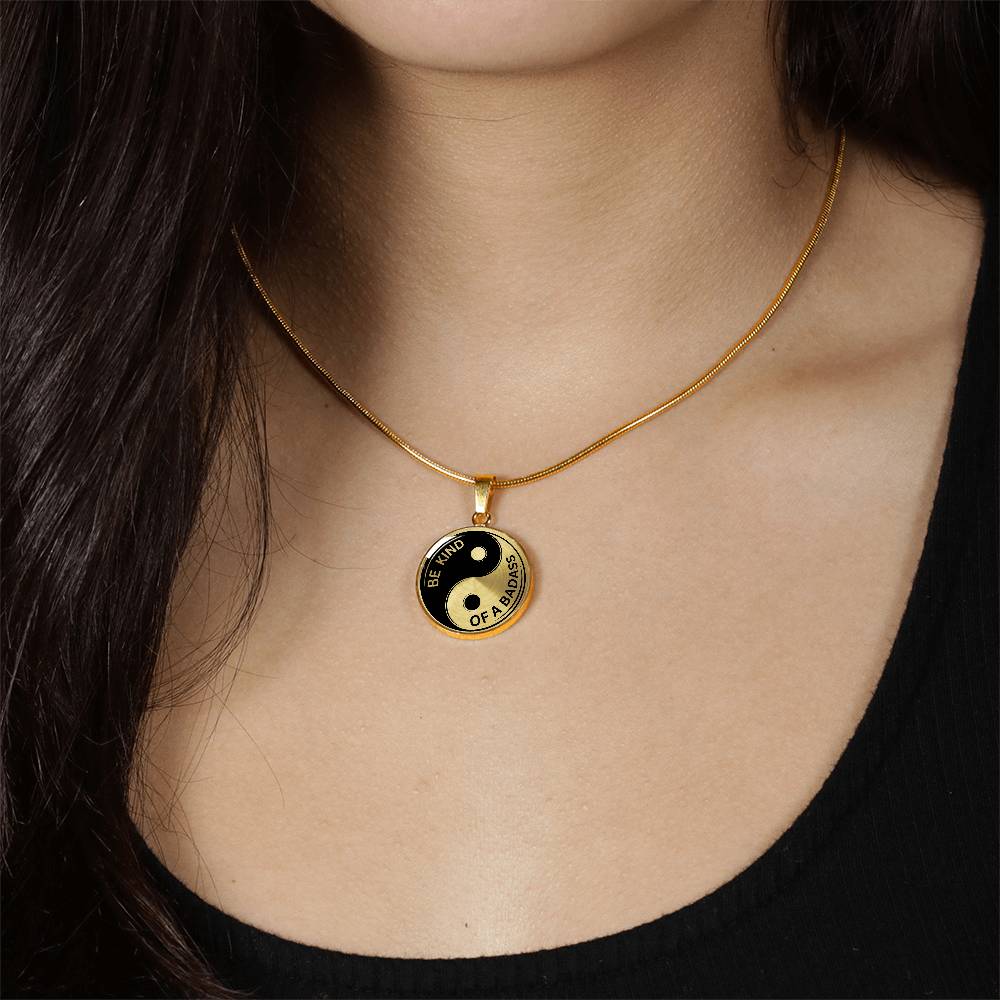 Be Kind of a Badass Empowerment Necklace (Yin Yang Necklace)