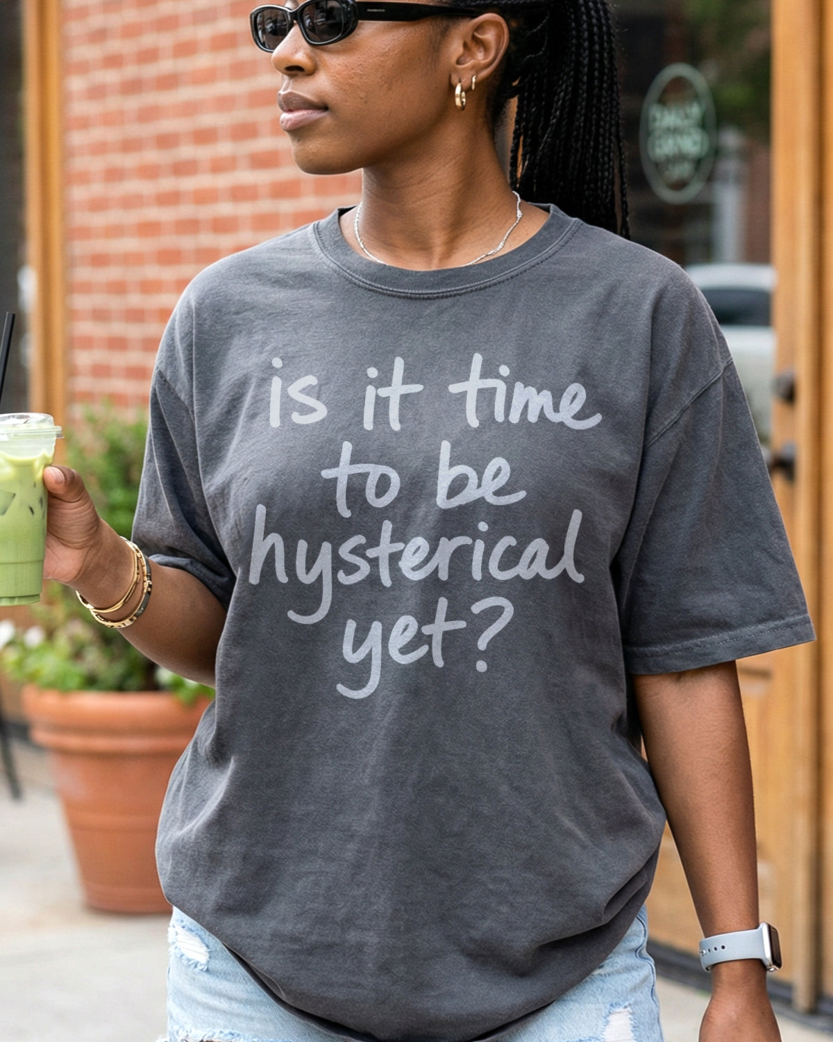 Is It Time To Be Hysterical Yet? T-Shirt