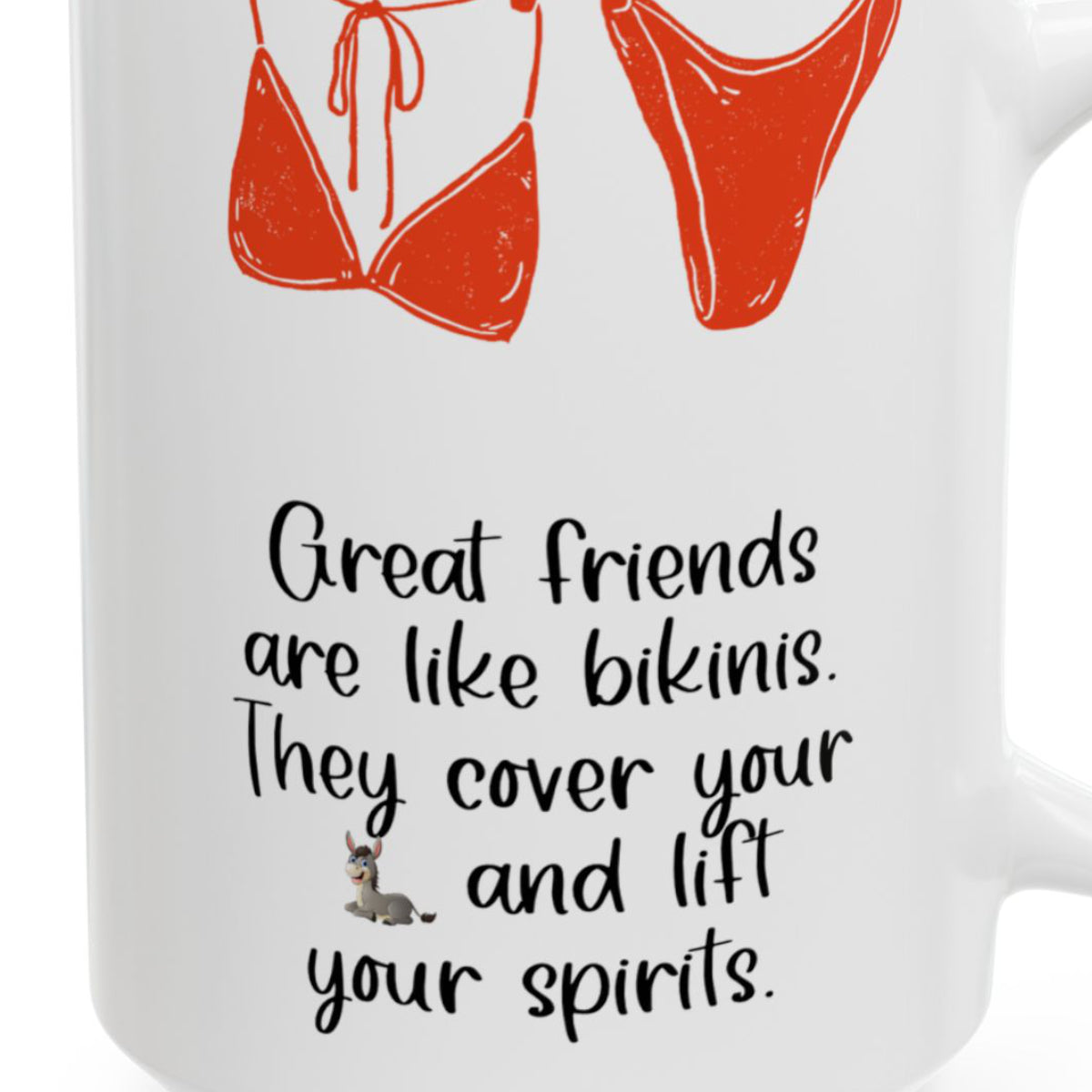 Funny Best Friend Mug – “Great Friends Are Like Bikinis” 15oz Gift