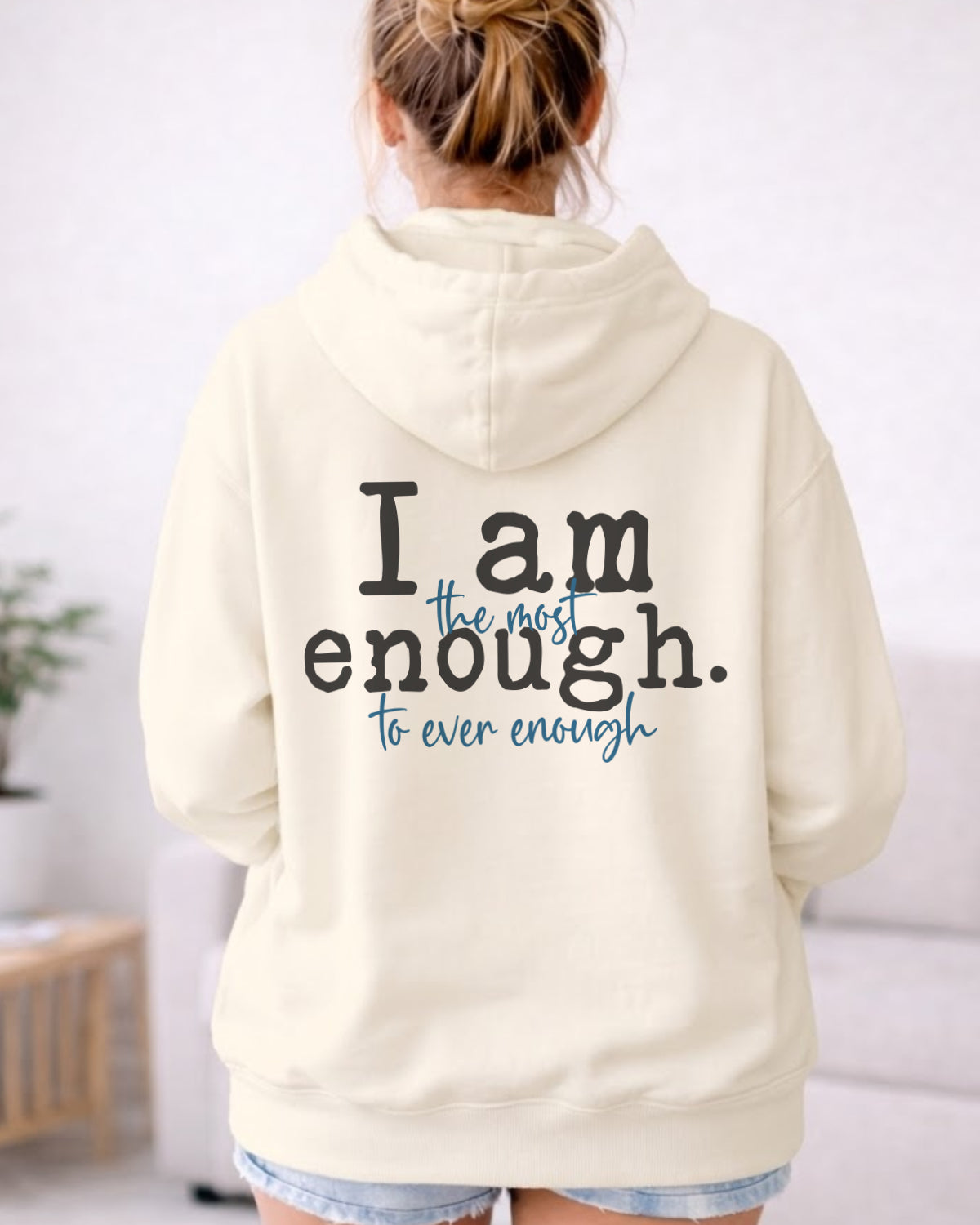 I Am Enough Hoodie — Soft Lightweight Pullover