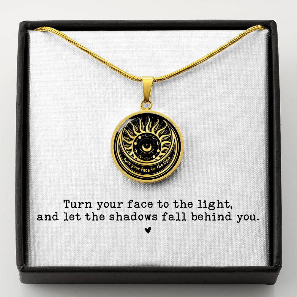 Turn Your Face to the Light Inspirational Quote Necklace | KayarizeGifts