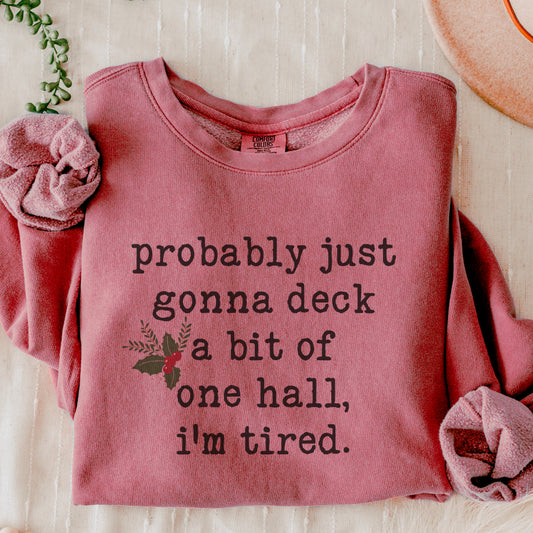 Deck the Halls Funny Christmas Sweatshirt - Unisex Holiday Crewneck - KayarizeGifts