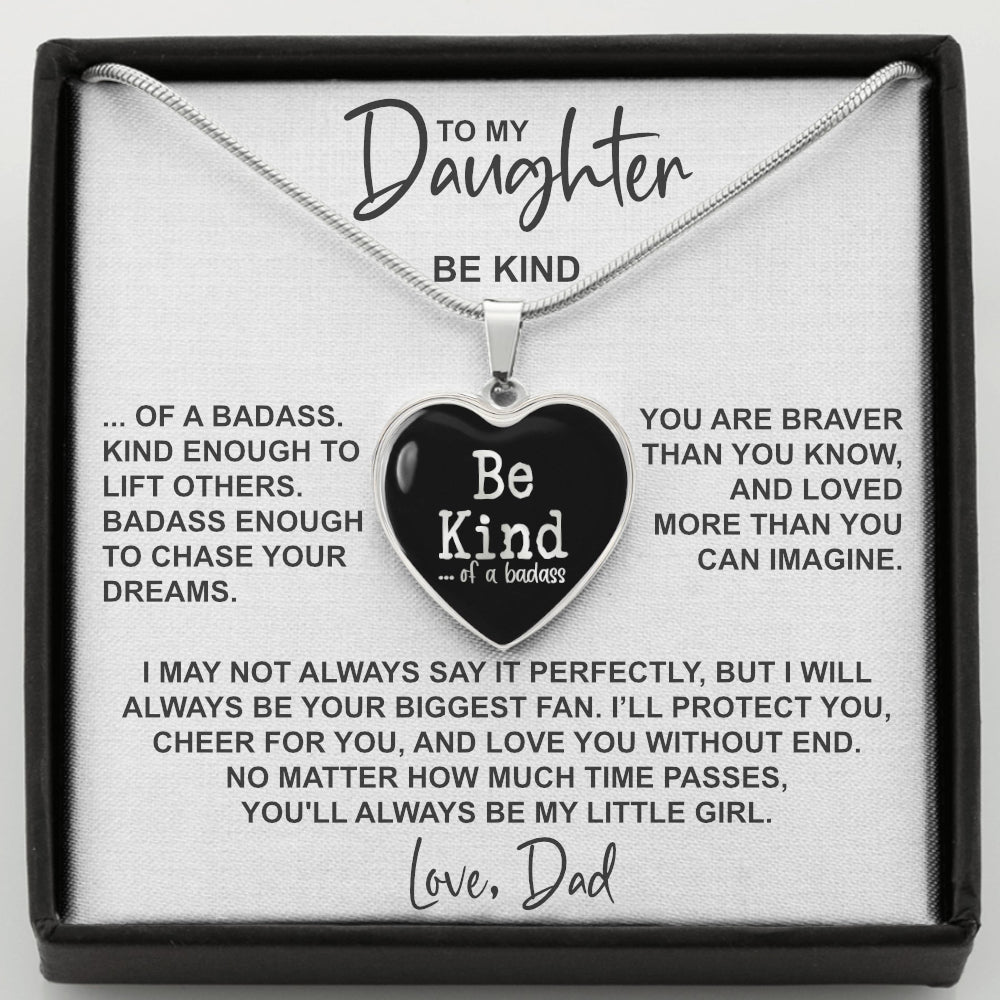Be Kind of a Badass Necklace – Dad to Daughter Gift | Heart Pendant in Steel or 18K Gold Plated, Hypoallergenic Jewelry Keepsake