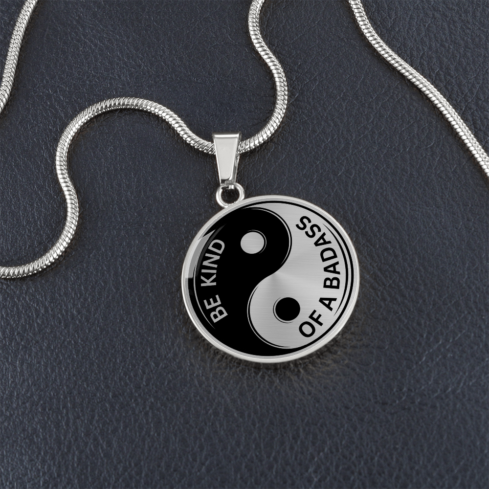 Be Kind of a Badass Empowerment Necklace (Yin Yang Necklace)